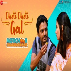 Choti-Choti-Gal(Motichoor-Chaknachoor)-Arjuna-Harjai Yasser Desai mp3 song lyrics